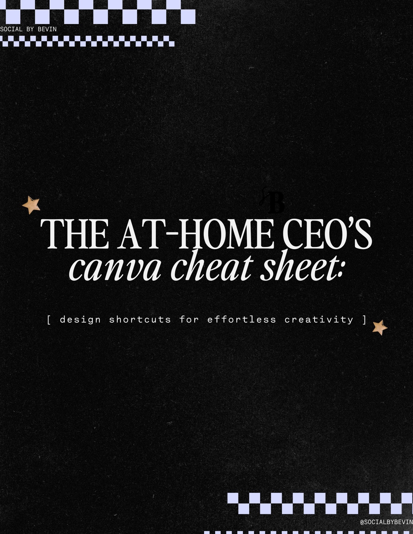 FREEBIE: The At-Home CEO's Canva Cheat Sheet - Design Shortcuts for Effortless Creativity